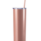 Skinny 20 oz Engraved Tumbler in Rosegold Glitter